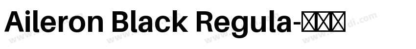 Aileron Black Regula字体转换 Aileron Black Regula字体转换